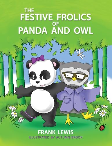 Imagen de archivo de The Festive Frolics of Panda and Owl a la venta por Wonder Book