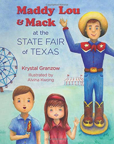 Stock image for Maddy Lou & Mack at the State Fair of Texas (Maddy Lou and Mack) for sale by Half Price Books Inc.