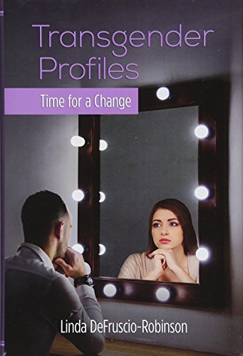 Imagen de archivo de Transgender Profiles: Time for a Change a la venta por ThriftBooks-Dallas