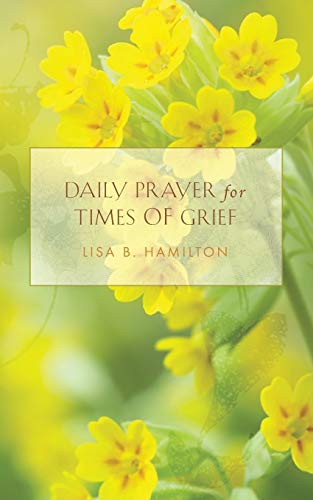 Imagen de archivo de Daily Prayer for Times of Grief a la venta por Reliant Bookstore