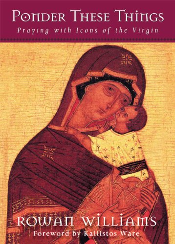 Beispielbild fr Ponder These Things : Praying with Icons of the Virgin zum Verkauf von Better World Books