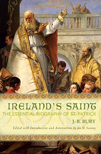 Beispielbild fr Ireland's Saint: The Essential Biography of St. Patrick zum Verkauf von Wonder Book