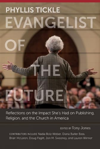 Stock image for Phyllis Tickle: Evangelist of the Future for sale by Open Books