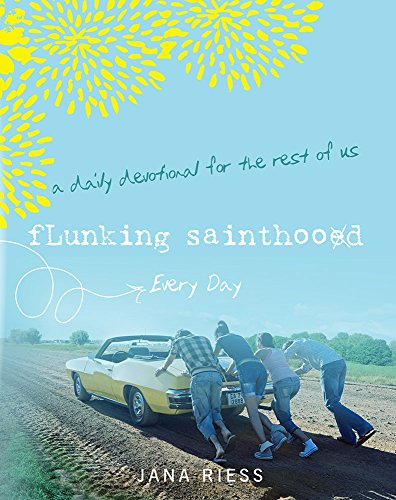 Stock image for Flunking Sainthood Every Day: A Daily Devotional for the Rest of Us for sale by Jenson Books Inc