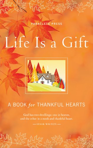 Beispielbild fr Life Is a Gift: A Book for Thankful Hearts zum Verkauf von Wonder Book