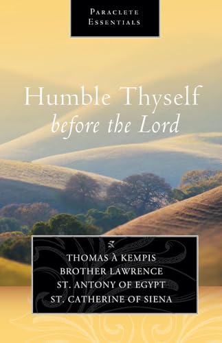 Beispielbild fr Humble Thyself Before the Lord (Paraclete Essentials) zum Verkauf von -OnTimeBooks-
