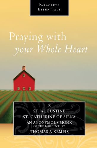 Imagen de archivo de Praying with Your Whole Heart (Paraclete Essentials) a la venta por Books From California
