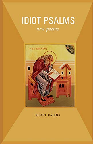 Stock image for Idiot Psalms: New Poems (Paraclete Poetry) for sale by SecondSale