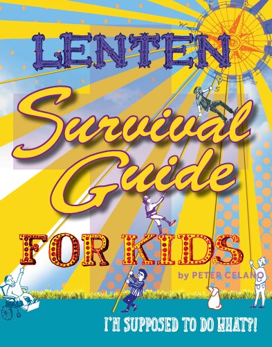Beispielbild fr Lenten Survival Guide for Kids: I am Supposed to Do What?! zum Verkauf von SecondSale