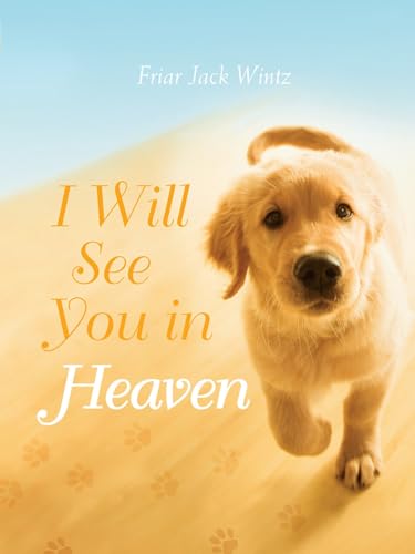Imagen de archivo de I Will See You in Heaven a la venta por ThriftBooks-Dallas
