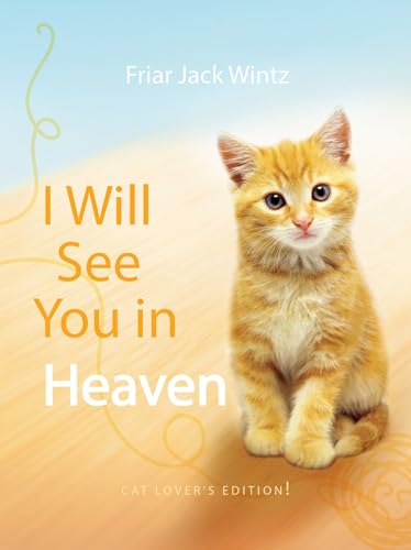 Imagen de archivo de I Will See You in Heaven: Cat Lovers Edition a la venta por Goodwill Books