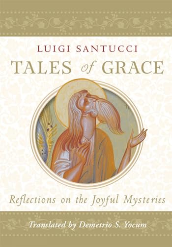 Stock image for Tales of Grace: Reflections on the Joyful Mysteries for sale by SecondSale