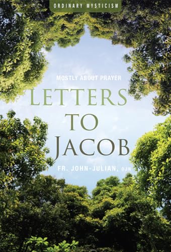 Beispielbild fr Letters to Jacob: Mostly About Prayer (Ordinary Mysticism) zum Verkauf von SecondSale