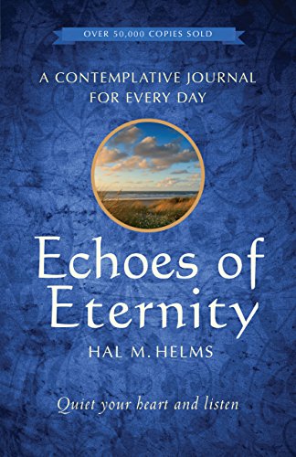 Beispielbild fr Echoes of Eternity: A Contemplative Journal for Every Day: Quiet Your Heart and Listen zum Verkauf von WorldofBooks