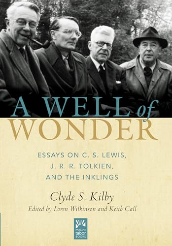 

A Well of Wonder: C. S. Lewis, J. R. R. Tolkien, and the Inklings (Hardback or Cased Book)