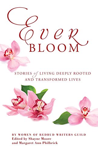 Stock image for Everbloom: Stories of Deeply Rooted and Transformed Lives for sale by Gulf Coast Books