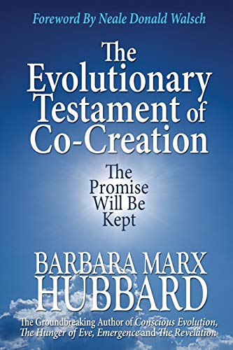 

The Evolutionary Testament of Co-Creation: The Promise Will Be Kept