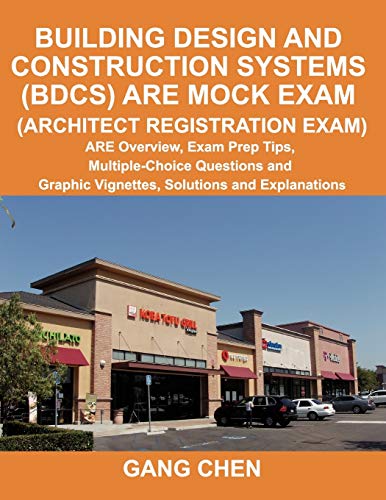 Stock image for Building Design and Construction Systems (BDCS) ARE Mock Exam: ARE Overview, Exam Prep Tips, Multiple-Choice Questions and Graphic Vignettes, Solutions and Explanations (Architect Registration Exam) for sale by HPB-Red