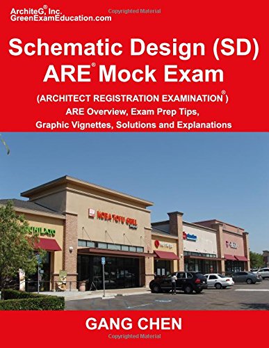 Beispielbild fr Schematic Design (SD) ARE Mock Exam (Architect Registration Exam): ARE Overview, Exam Prep Tips, Graphic Vignettes, Solutions and Explanations zum Verkauf von HPB-Ruby