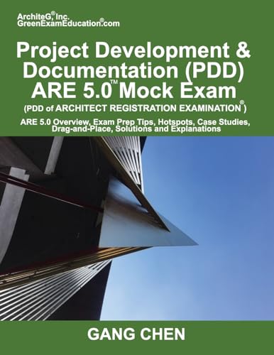 Beispielbild fr Project Development & Documentation (PDD) ARE 5 Mock Exam (Architect Registration Exam): ARE 5 Overview, Exam Prep Tips, Hot Spots, Case Studies, Drag-and-Place, Solutions and Explanations zum Verkauf von HPB-Red