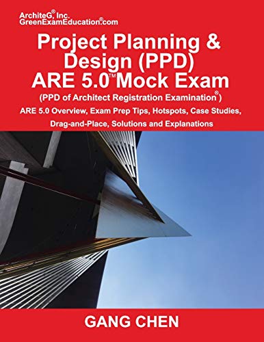 Stock image for Project Planning & Design (PPD) ARE 5.0 Mock Exam (Architect Registration Examination): ARE 5.0 Overview, Exam Prep Tips, Hot Spots, Case Studies, Drag-and-Place, Solutions and Explanations for sale by HPB-Red