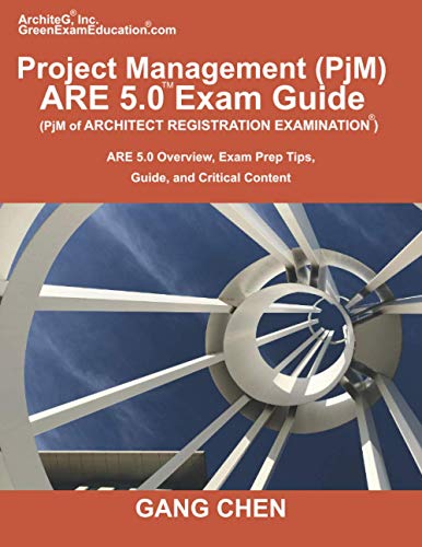 Imagen de archivo de Project Management (PjM) ARE 5.0 Exam Guide (Architect Registration Examination): ARE 5.0 Overview, Exam Prep Tips, Guide, and Critical Content a la venta por Lucky's Textbooks