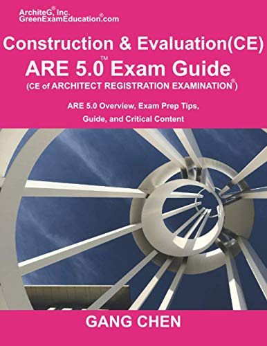 Imagen de archivo de Construction and Evaluation (CE) ARE 5 Exam Guide (Architect Registration Exam): ARE 5.0 Overview, Exam Prep Tips, Guide, and Critical Content a la venta por Lucky's Textbooks