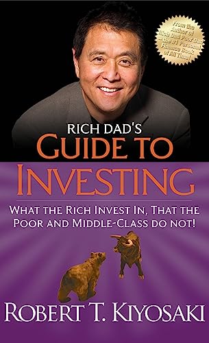 9781612680217: Rich Dad's Guide to Investing: What the Rich Invest In, That the Poor and Middle-Class Do Not