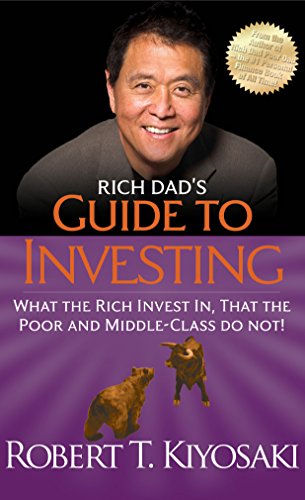 Stock image for Rich Dad's Guide to Investing : What the Rich Invest in, That the Poor and Middle-Class Do Not for sale by Better World Books: West