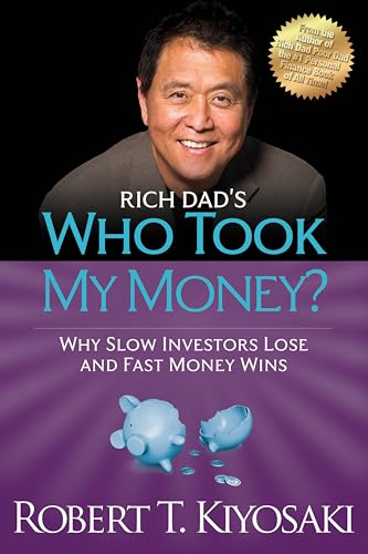 Beispielbild fr Rich Dad's Who Took My Money? : Why Slow Investors Lose and Fast Money Wins! zum Verkauf von Better World Books