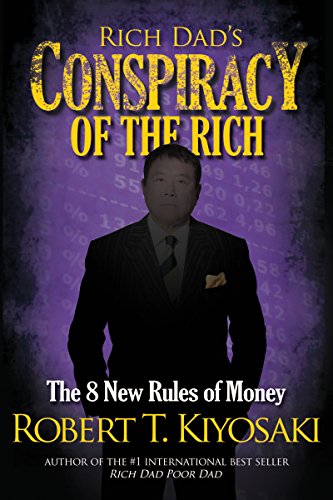 Beispielbild fr Rich Dad's Conspiracy of the Rich: The 8 New Rules of Money zum Verkauf von WorldofBooks