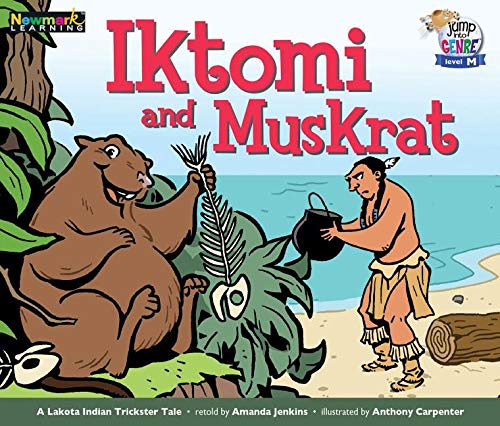 Stock image for Iktomi and Muskrat Leveled Text (Jump Into Genre (En)) for sale by Once Upon A Time Books