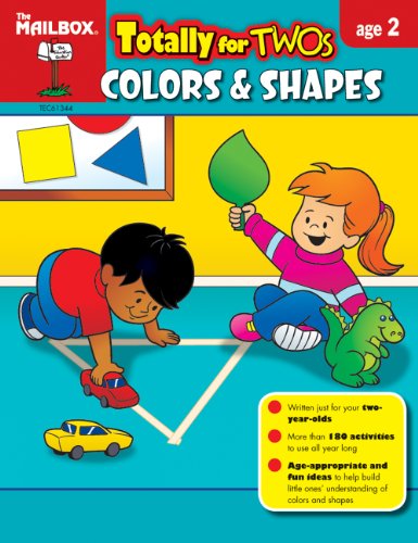 Totally for Twos: Colors & Shapes (Age 2) (9781612761572) by The Mailbox Books Staff