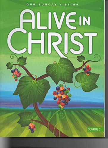 Imagen de archivo de Alive in Christ-Our Sunday Visitor School 3 a la venta por Goodwill