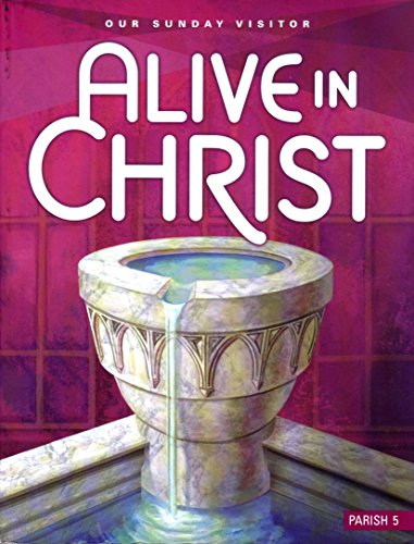 Imagen de archivo de Alive in Christ Grade 5 Parish edition a la venta por SecondSale