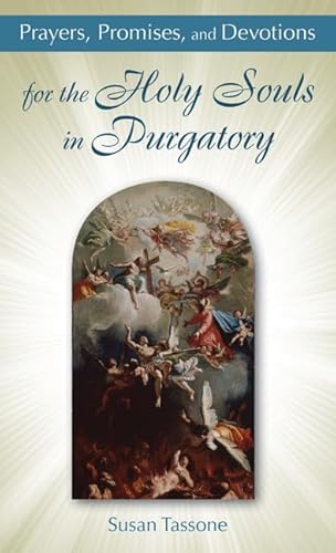 Stock image for Prayers, Promises, and Devotions for the Holy Souls in Purgatory for sale by Off The Shelf