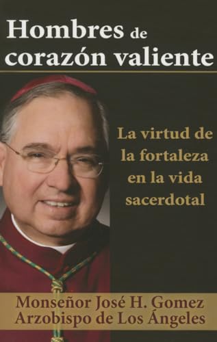 9781612785653: Men of Brave Heart: The Virtue of Courage in the Priestly Life, Spanish (Spanish Edition)