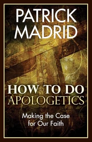 Beispielbild fr How to Do Apologetics : Making the Case for Our Faith zum Verkauf von Better World Books