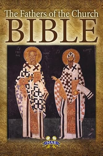 The Fathers of the Church Bible: Nabre