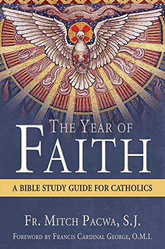 Imagen de archivo de The Year of Faith: A Bible Study Guide for Catholics a la venta por WorldofBooks
