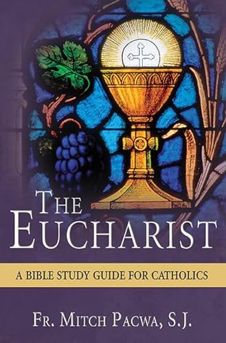 Beispielbild fr The Eucharist: A Bible Study Guide for Catholics zum Verkauf von WorldofBooks