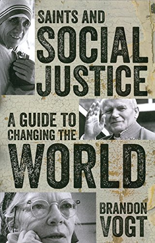 Stock image for Saints and Social Justice: A Guide to Changing the World for sale by Goodwill