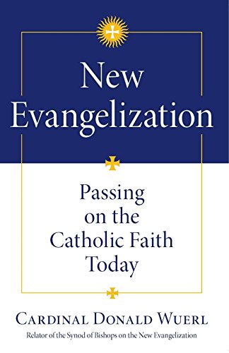 Imagen de archivo de New Evangelization: Passing on the Catholic Faith Today a la venta por BooksRun