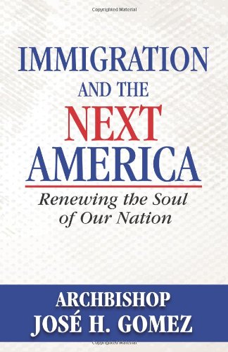 Beispielbild fr Immigration and the Next America: Renewing the Soul of Our Nation zum Verkauf von SecondSale