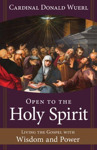 Beispielbild fr Open to the Holy Spirit : Living the Gospel with Wisdom and Power zum Verkauf von Better World Books