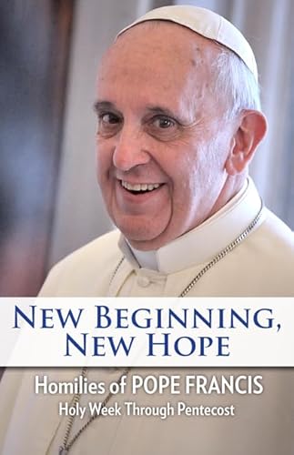 9781612787671: New Beginning, New Hope: Words of Pope Francis