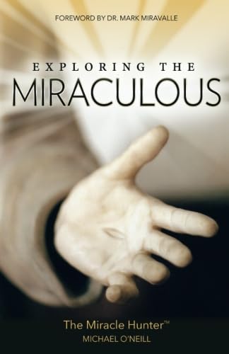 Stock image for Exploring the Miraculous for sale by SecondSale