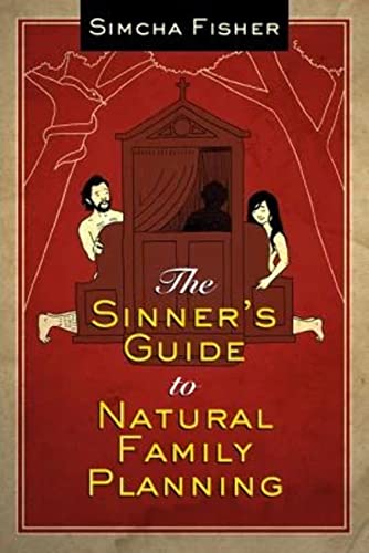 Stock image for The Sinner's Guide to Natural Family Planning for sale by SecondSale