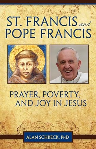 Stock image for St. Francis and Pope Francis: Prayer, Poverty, and Joy in Jesus for sale by ThriftBooks-Atlanta