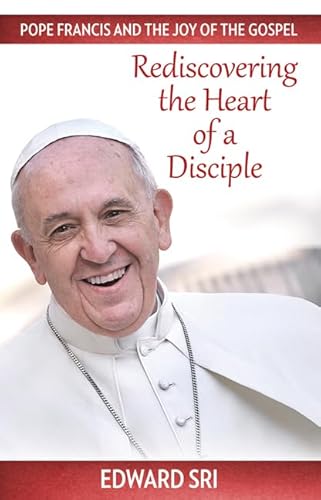 Beispielbild fr Pope Francis and the Joy of the Gospel: Rediscovering the Heart of a Disciple zum Verkauf von SecondSale